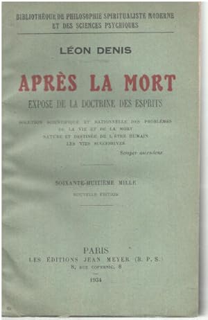 Apres la mort / exposé de la doctine des esprits by Denis Leon: (1934 ...