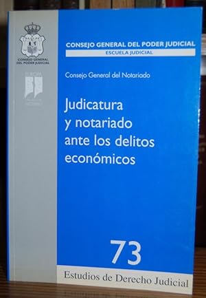 Seller image for JUDICATURA Y NOTARIADO ANTE LOS DELITOS ECONOMICOS for sale by Fbula Libros (Librera Jimnez-Bravo)