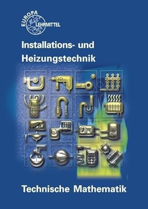 Bild des Verkufers fr Technische Mathematik Installations- und Heizungstechnik zum Verkauf von unifachbuch e.K.