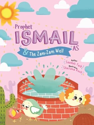 Seller image for Prophet Ismail & the Zam-Zam Well Activity Book for sale by GreatBookPricesUK