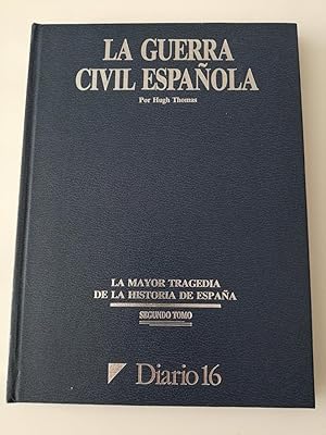 La guerra civil española : la mayor tragedia de la historia de España. Segundo tomo