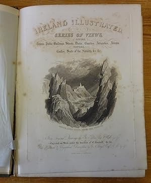 Seller image for Ireland illustrated, from original drawings by G. Petrie, W.H. Bartlett, & T.M. Baynes. With descriptions by G.N. Wright, M.A. for sale by WestField Books