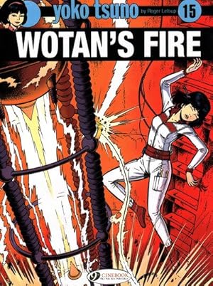 Bild des Verkufers fr Yoko Tsuno 15 : Wotan's Fire zum Verkauf von GreatBookPrices