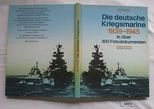 Bild des Verkufers fr Die deutsche Kriegsmarine 1939 bis 1945 zum Verkauf von Versandhandel fr Sammler