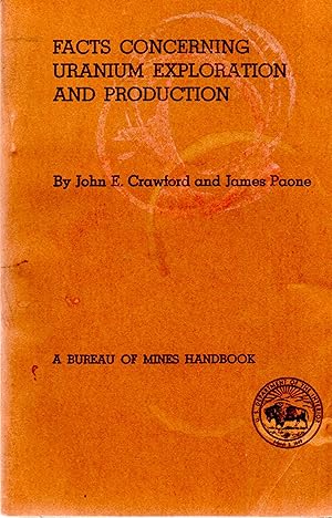 Seller image for Facts Concerning Uranium Exploration and Production for sale by Book Booth