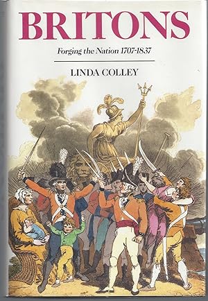 Image du vendeur pour Britons: Forging the Nation 1707-1837 mis en vente par Brenner's Collectable Books ABAA, IOBA