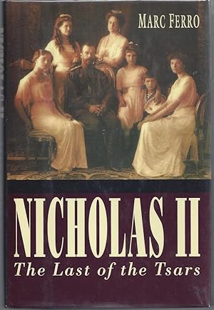Seller image for Nicholas II: Last of the Tsars for sale by Brenner's Collectable Books ABAA, IOBA