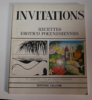 Invitations. Recettes érotico polynésiennes. Éditions Calcium. Tahiti. 1986.
