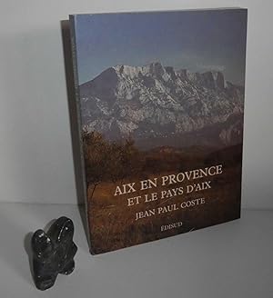 Bild des Verkufers fr Aix en Provence et le Pays d'Aix. Edisud. 1981. zum Verkauf von Mesnard - Comptoir du Livre Ancien