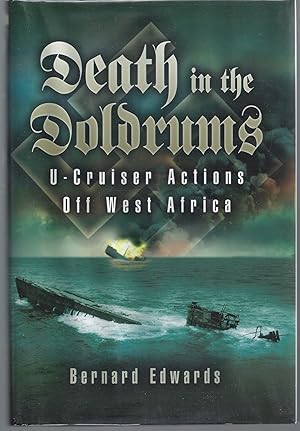 Bild des Verkufers fr Death in the Doldrums: U-Cruiser Actions Off West Africa zum Verkauf von Brenner's Collectable Books ABAA, IOBA