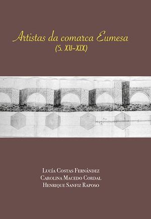ARTISTAS DA COMARCA EUMESA (SIGLOS XV-XIX)