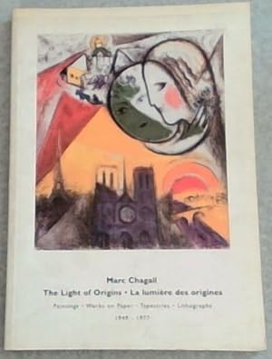 Seller image for The Light of Origins / La Lumiere des Origines ; Paintings, Works on Paper , Tapestries , Lithographs 1949 - 1977 for sale by Chapter 1