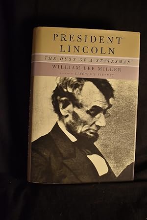 Seller image for President Lincoln: the Duty of A Statesman` for sale by History Bound LLC