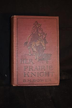 Seller image for Her Prairie Knight and Rowdy of the "Cross L" for sale by History Bound LLC