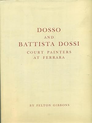 Seller image for Dosso and Battista Dossi court painters at Ferrara for sale by Miliardi di Parole