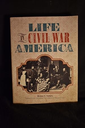 Image du vendeur pour Life in Civil War America mis en vente par History Bound LLC