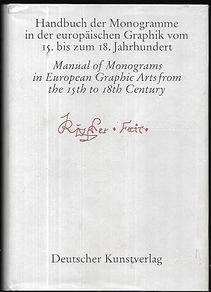Handbuch der Monogramme in der europäischen Graphik vom 15. bis zum 18. Jahrhundert. Manuel of Mo...