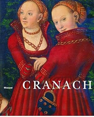 Bild des Verkufers fr Cranach : [anlsslich der Ausstellung Cranach vom 13. November 2005 bis 12. Mrz 2006 in den Kunstsammlungen Chemnitz ; eine Ausstellung in Kooperation mit der Gemldegalerie Alte Meister der Staatlichen Kunstsammlungen Dresden]. hrsg. von Harald Marx und Ingrid Mssinger. Mit einem Bestandskatalog der Gemlde in den Staatlichen Kunstsammlungen Dresden erarb. von Karin Kolb zum Verkauf von Antiquariat Heubeck