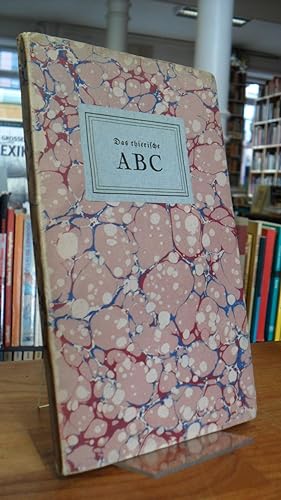 Das thierische Alphabet, das ist ABC und Buchstabierbuch vermehrt durch einige Lesestücklein, Mit...