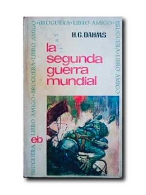 Imagen del vendedor de LA SEGUNDA GUERRA MUNDIAL. a la venta por LIBRERIA CLIO