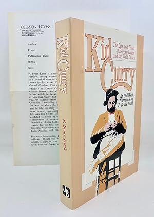 Seller image for Kid Curry: The Life and Times of Harvey Logan and the Wild Bunch for sale by Zach the Ripper Books