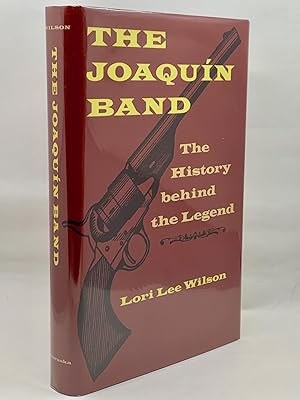 Seller image for The Joaquin Band: The History Behind The Legend for sale by Zach the Ripper Books