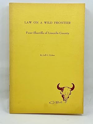 Law On A Wild Frontier: Four Sheriffs Of Lincoln County