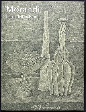 Bild des Verkufers fr Morandi. L'arte dell'incisione zum Verkauf von Graphem. Kunst- und Buchantiquariat