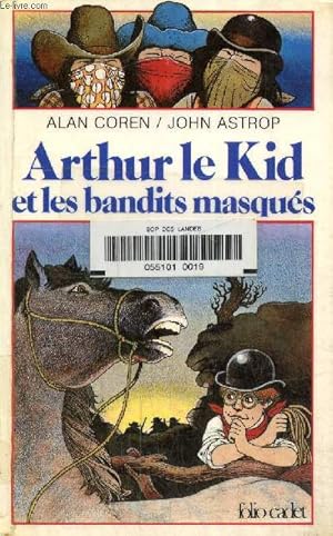 Image du vendeur pour Arthur le Kid et les bandits masqus mis en vente par Le-Livre