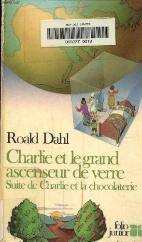 Image du vendeur pour Charlie et le grand ascenceur de verre , suite de Charlie et la chocolaterie mis en vente par Le-Livre