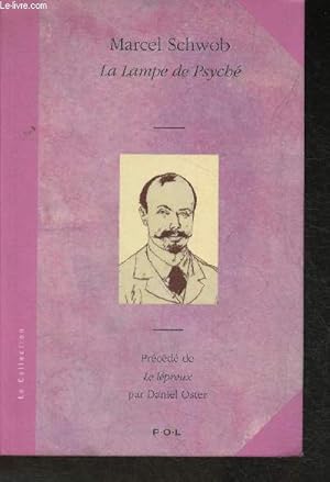 Image du vendeur pour La lampe de Psych- Le livre de Monelle, Mimes, La croisade des enfants- L'toile de bois - Prcd de Le Lpreux par Daniel Oster(La collection) mis en vente par Le-Livre