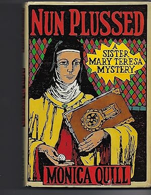 Seller image for Nun Plussed A Sister Mary Teresa Mystery for sale by Peakirk Books, Heather Lawrence PBFA