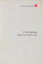 E.M. Kentner. Malerei von 1990 bis 1994