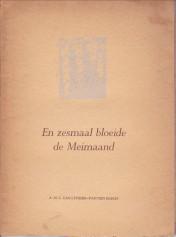 En zesmaal bloeide de meimaand. Gedichten uit 1940 - 1945