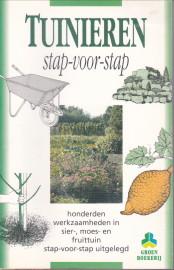 Tuinieren stap- voor-stap. Honderden werkzaamheden in sier-, moes- en fruittuin stap-voor-stap be...