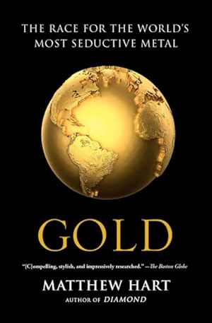 Seller image for Gold : The Race for the World's Most Seductive Metal for sale by GreatBookPrices