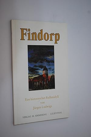 Seller image for Findorp: een histoorschet Rullenidyll, akraat sett in fieftakten Jambus. von for sale by Antiquariat Biebusch