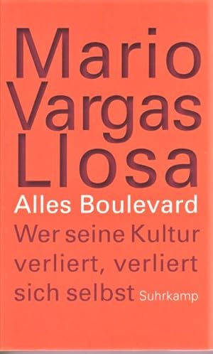 Bild des Verkufers fr Alles Boulevard. Wer seine Kultur verliert, verliert sich selbst. zum Verkauf von La Librera, Iberoamerikan. Buchhandlung