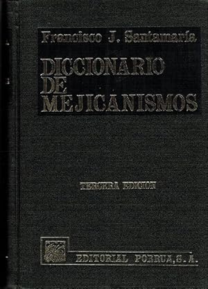 Diccionario de mejicanismos. Tercera edición.
