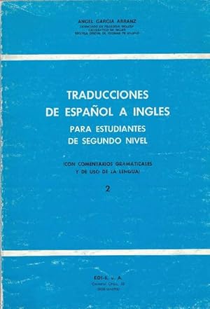 Imagen del vendedor de Traducciones de Espaol a Ingles. Para estudiantes de Segundo Nivel. Con comentarios gramaticales y de uso de la lengua 2. a la venta por La Librera, Iberoamerikan. Buchhandlung