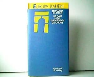 Bild des Verkufers fr Die Stadt in der europischen Geschichte. Europa bauen. zum Verkauf von Antiquariat Kirchheim