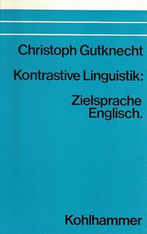 Bild des Verkufers fr Kontrastive Linguistik: Zielsprache Englisch. zum Verkauf von La Librera, Iberoamerikan. Buchhandlung