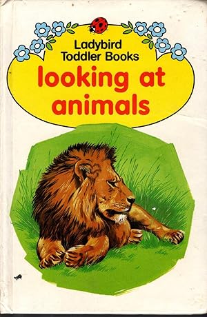 Seller image for Ladybird Book Series - Looking at Animals - Ladybird Toddlers Book for sale by Artifacts eBookstore