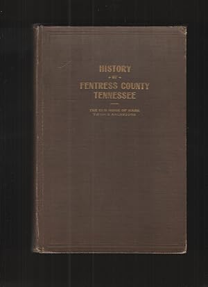 Seller image for History of Fentress County Tennessee The Old Home of Mark Twain's Ancestors for sale by Elder's Bookstore