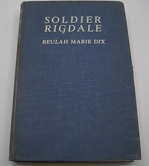 Bild des Verkufers fr Soldier Rigdale: How He Sailed in the Mayflower and How He Served Miles Standish zum Verkauf von Easy Chair Books