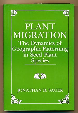 Plant Migration: The Dynamics of Geographic Patterning in Seed Plant Species
