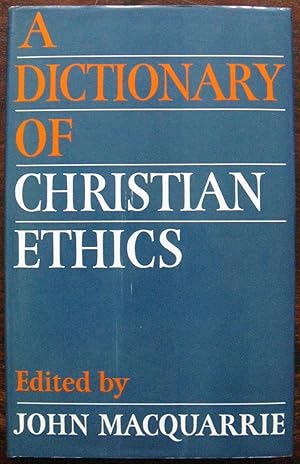 A Dictionary of Christian Ethics