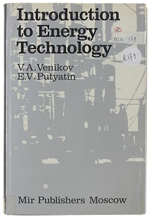 Immagine del venditore per INTRODUCTION TO ENERGY TECHNOLOGY. Translated from Russian by B.Nikolayev.: venduto da Bergoglio Libri d'Epoca