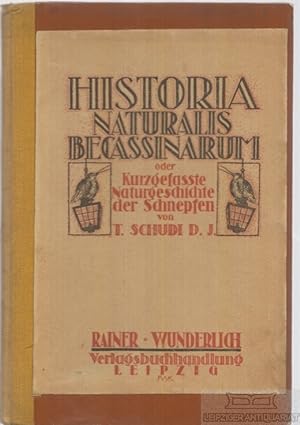 Historia Naturalis Becassinarum oder Kurzgefasste Naturgeschichte der Schnepfen