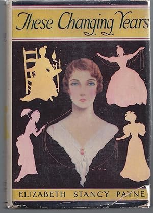 Seller image for These Changing Years for sale by Brenner's Collectable Books ABAA, IOBA